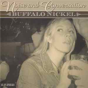 Buffalo Nickel - Noise And Conversation FLAC album