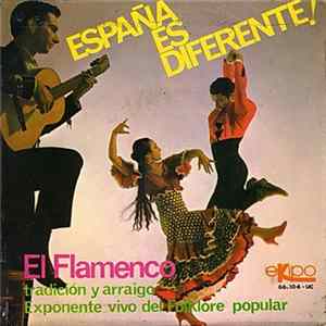 Alfonso Y Manuel Labrador Y Su Grupo Flamenco - España Es Diferente! - El Flamenco FLAC album