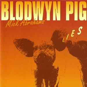Mick Abrahams' Blodwyn Pig - Lies FLAC album