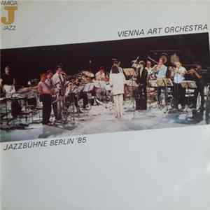 Vienna Art Orchestra - Jazzbühne Berlin '85 FLAC album