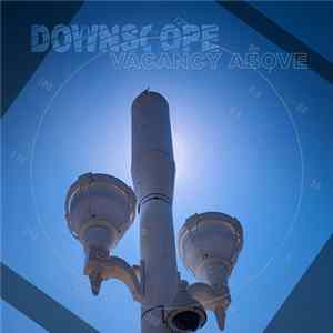 Downscope - Vacancy Above FLAC album