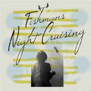 Fishmans - Night Cruising FLAC album
