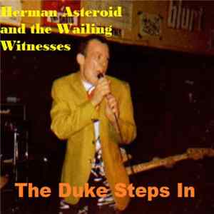 Herman Asteroid - The Duke Steps In FLAC album