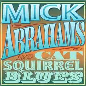Mick Abrahams - Cat Squirrel Blues FLAC album
