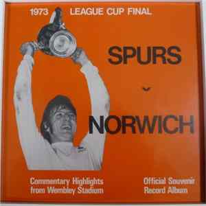 Simon Smith - Spurs V Norwich 1973 League Cup Final FLAC album