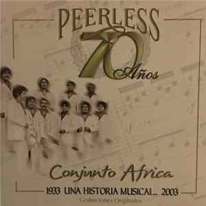 Conjunto Africa - 70 Años Peerless Una Historia Musical FLAC album