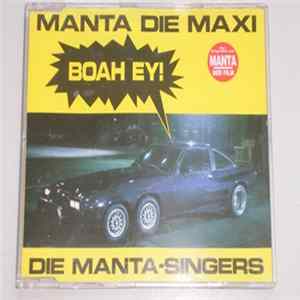 Die Manta-Singers - Manta Die Maxi - Boah Ey! FLAC album
