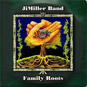 JiMiller Band - Family Roots FLAC album