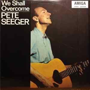 Pete Seeger - We Shall Overcome FLAC album