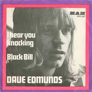 Dave Edmunds - I Hear You Knocking / Black Bill FLAC album