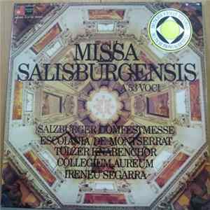 Escolania De Montserrat, Tölzer Knabenchor, Collegium Aureum, Ireneu Segarra - Missa Salisburgensis A 53 Voci FLAC album