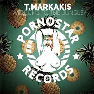 T Markakis - Welcome To The Jungle FLAC album