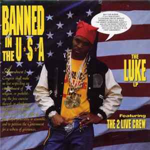 Luke Featuring The 2 Live Crew - Banned In The U.S.A. - The LUKE LP FLAC album