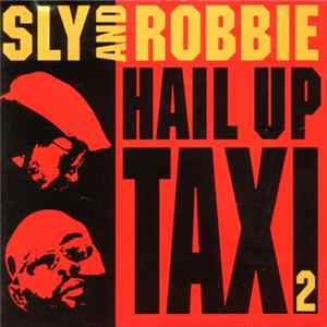 Sly & Robbie - Hail Up Taxi 2 FLAC album