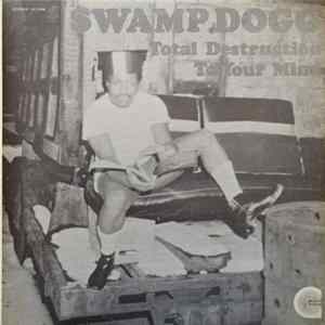 Swamp Dogg - Total Destruction To Your Mind FLAC album