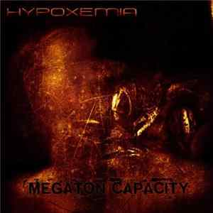 Hypoxemia - Megaton Capacity FLAC album