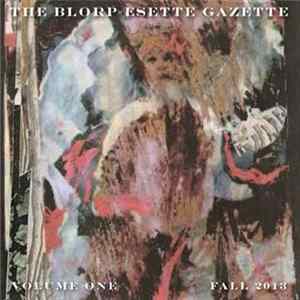 Various - The Blorp Esette Gazette Volume One, Fall 2013 FLAC album