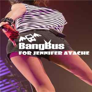 A Bangbus For Jennifer Ayache - Saved By The Glasses FLAC album