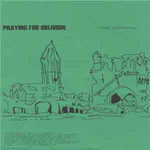 Praying For Oblivion / Neandertal - The Cathedral / Viaggio Nel Divino FLAC album
