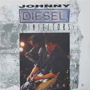 Johnny Diesel & The Injectors - Live In London FLAC album