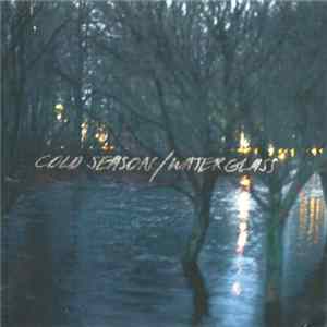 Cold Season, Waterglass - Cold Season / Waterglass FLAC album