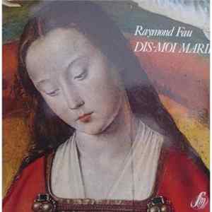 Raymond Fau - Dis-Moi Marie FLAC album