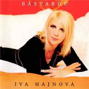 Iva Hajnová - Bastarde FLAC album