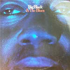 Big Black - Big Black & The Blues FLAC album