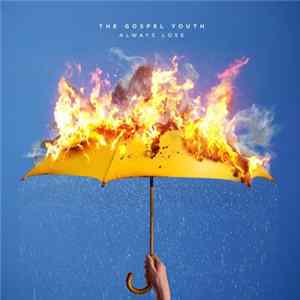 The Gospel Youth - Always Lose FLAC album