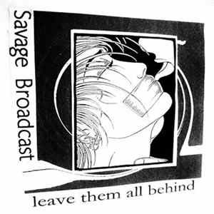Savage Broadcast - Leave Them All Behind FLAC album