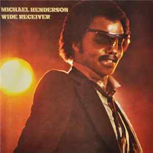 Michael Henderson - Wide Receiver FLAC album