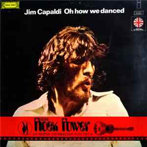 Jim Capaldi - Oh How We Danced FLAC album