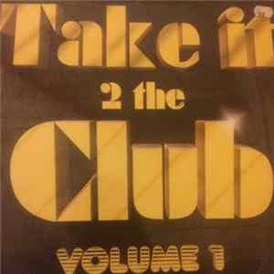 DJ Stan, Dj Skyz - Take It 2 The Club Volume 1 FLAC album