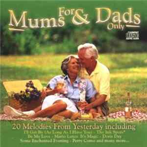 Various - For Mums & Dads Only, 20 Melodies From Yesterday FLAC album