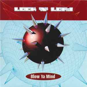 Lock 'N' Load - Blow Ya Mind FLAC album