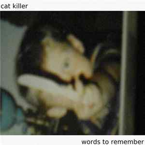 Cat Killer - Words To Remember FLAC album