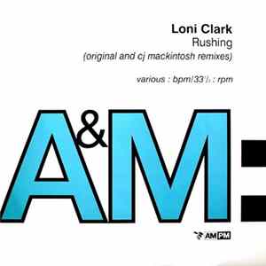 Loni Clark - Rushing (Original And CJ Mackintosh Mixes) FLAC album