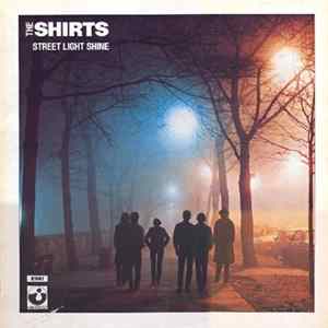 The Shirts - Street Light Shine FLAC album