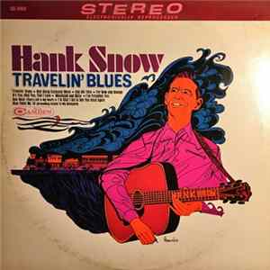 Hank Snow - Travelin' Blues FLAC album