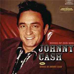 Johnny Cash - Songs Of Our Soil Plus Hymns By Johnny Cash FLAC album