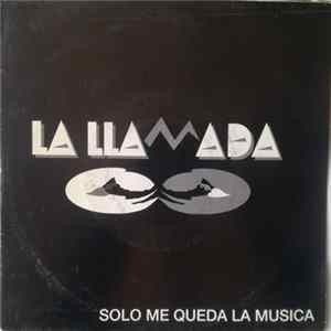 La Llamada - Solo Me Queda la Música FLAC album