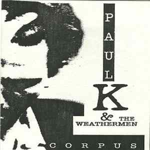 Paul K. & The Weathermen - Corpus FLAC album