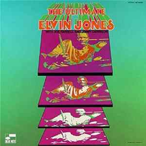 Elvin Jones - The Ultimate FLAC album