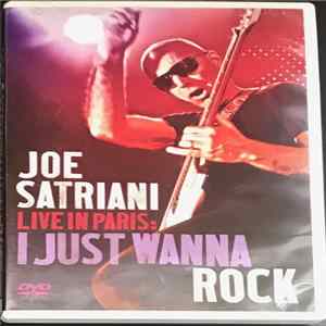 Joe Satriani - Live In Paris : I Just Wanna Rock FLAC album