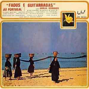 Amália Rodrigues - Fados E Guitarradas Au Portugal - Amalia Rodrigues Et Les Meilleurs Ensembles De Guitares Et Violes Portugais FLAC album