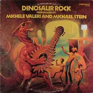 Michele Valeri and Michael Stein - Dinosaur Rock FLAC album