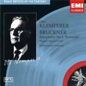 Bruckner / Wagner - Otto Klemperer, Philharmonia Orchestra - Symphony No. 4 "Romantic". Siegfried Idyll. FLAC album