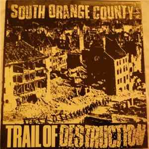 Various - South Orange County's Trail Of Destruction FLAC album