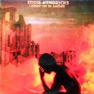 Eddie Kendricks - Goin' Up In Smoke FLAC album