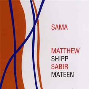 Sabir Mateen / Matthew Shipp - Sama FLAC album